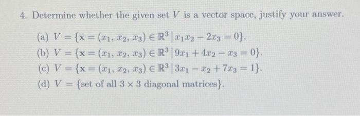 Solved 4. Determine whether the given set V is a vector | Chegg.com