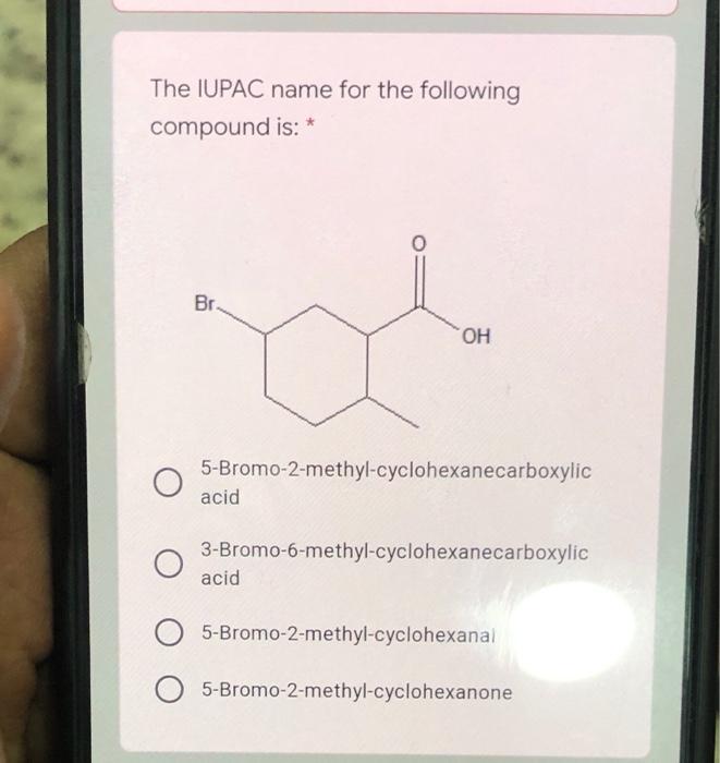 Solved The IUPAC name for the following compound is: * Br. | Chegg.com