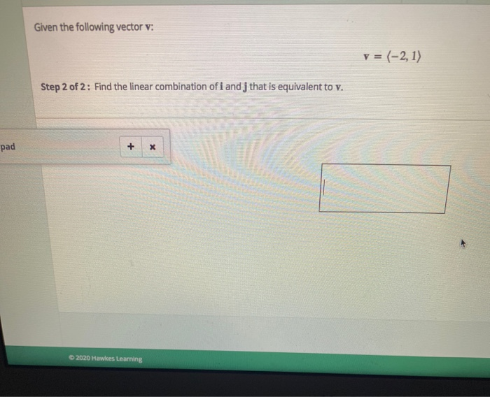 Solved Given The Following Vector V V 2 1 Step 2 O Chegg Com