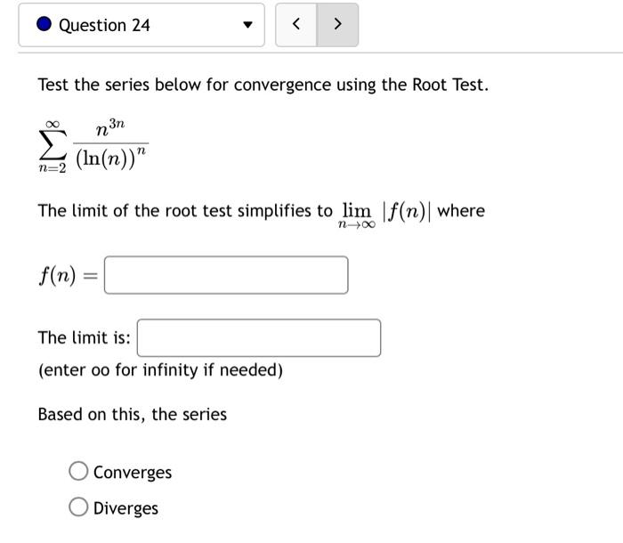 Solved Test the series below for convergence using the Root | Chegg.com