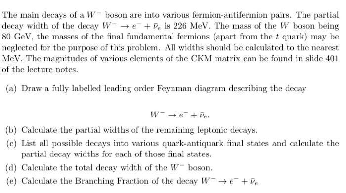 Solved The main decays of a W−boson are into various | Chegg.com