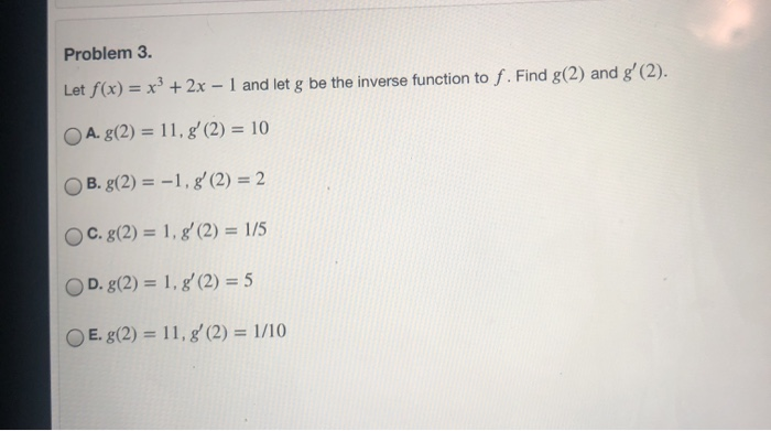 Solved Problem 3 Let F X X3 2x 1 And Let G Be The