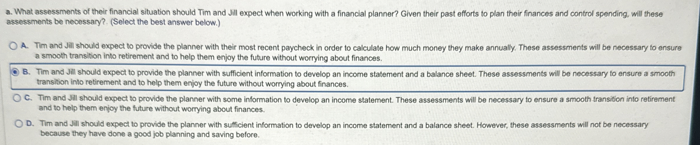 Solved a. ﻿What assessments of their financial situation | Chegg.com