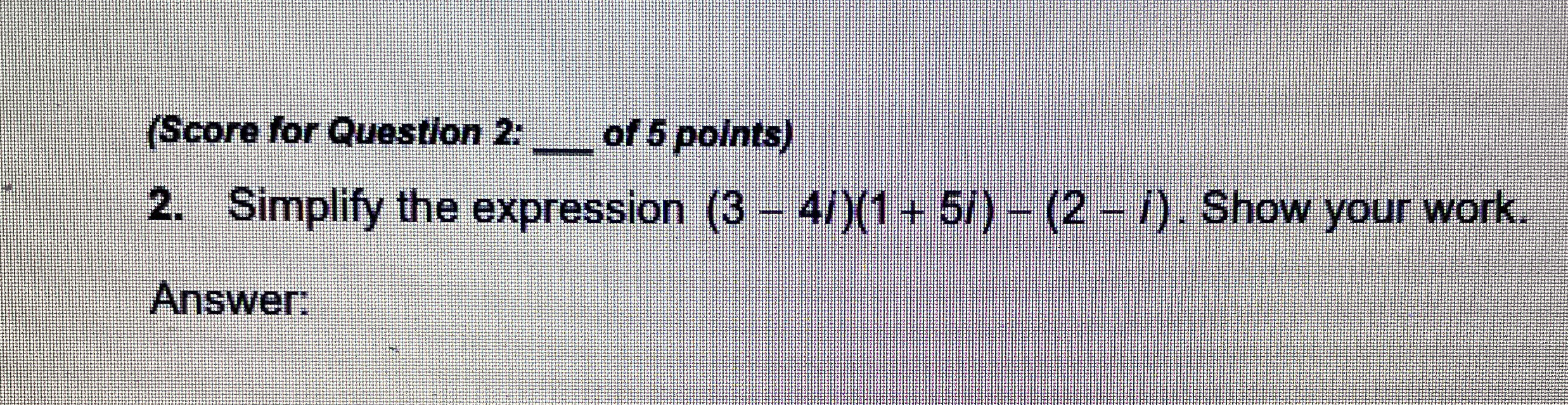 Solved Score For Question Q Of Points Simplify Chegg Com