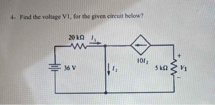 Solved 4- Find the voltage V1, for the given circuit below? | Chegg.com