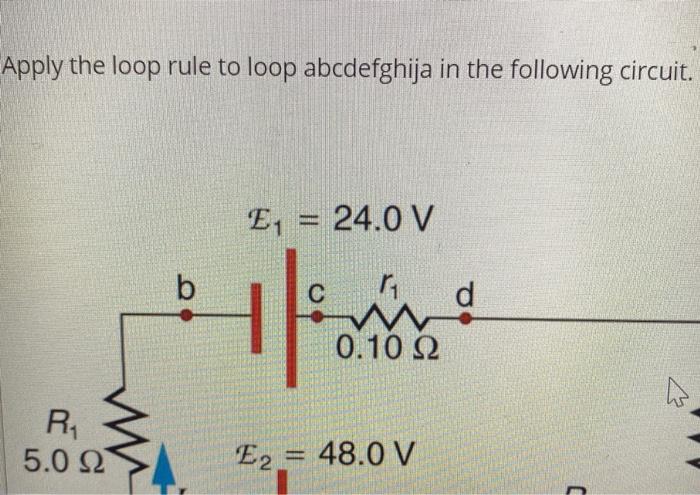 Solved Apply The Loop Rule To Loop Abcdefghija In The