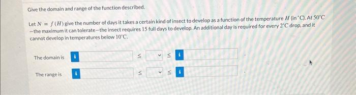 Solved Give the domain and range of the function described. | Chegg.com