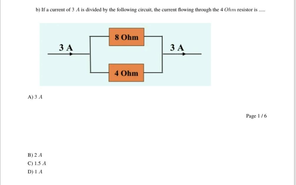 Solved b) If a current of 3 A is divided by the following | Chegg.com