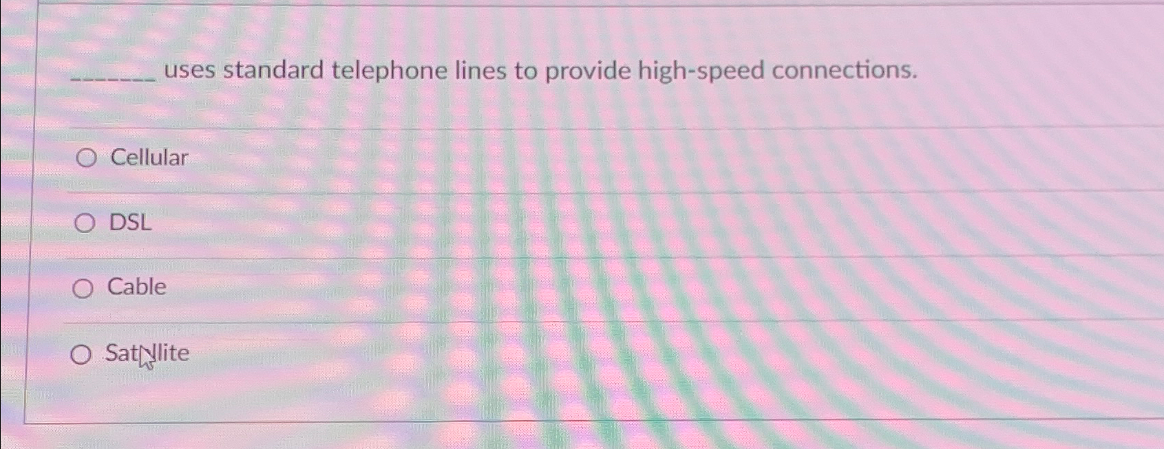 Solved uses standard telephone lines to provide high-speed | Chegg.com