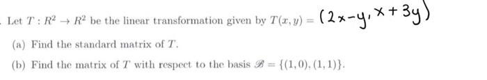 Solved Let T:R2→R2 be the linear transformation given by | Chegg.com