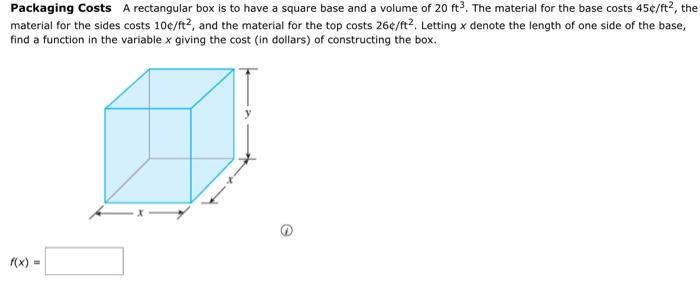 Solved (4)Packaging Costs A rectangular box is to have a | Chegg.com