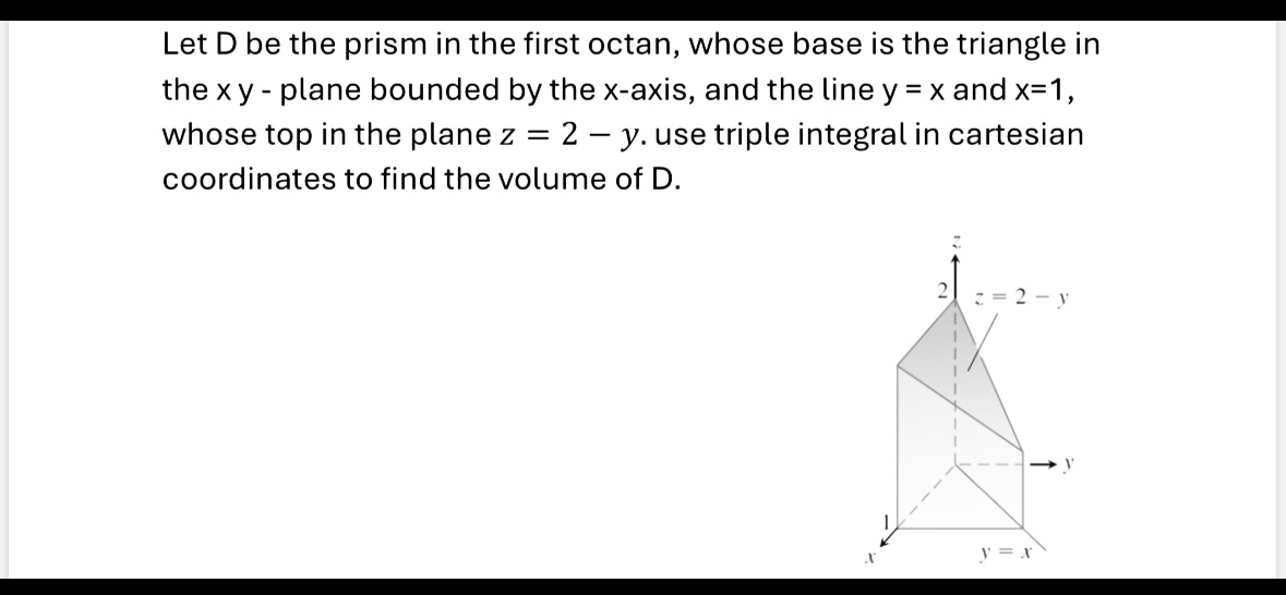 Let D be the prism in the first octan, whose base is | Chegg.com