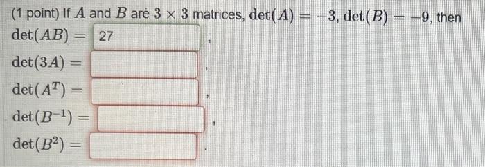Solved (1 point) If A and B are 3×3 matrices, | Chegg.com