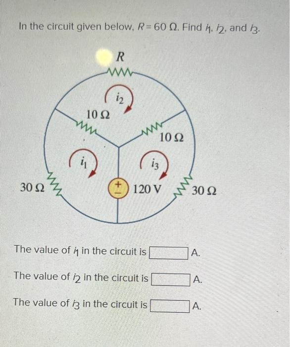Solved In the circuit given below, R=60Ω. Find 1,12 , and 3. | Chegg.com