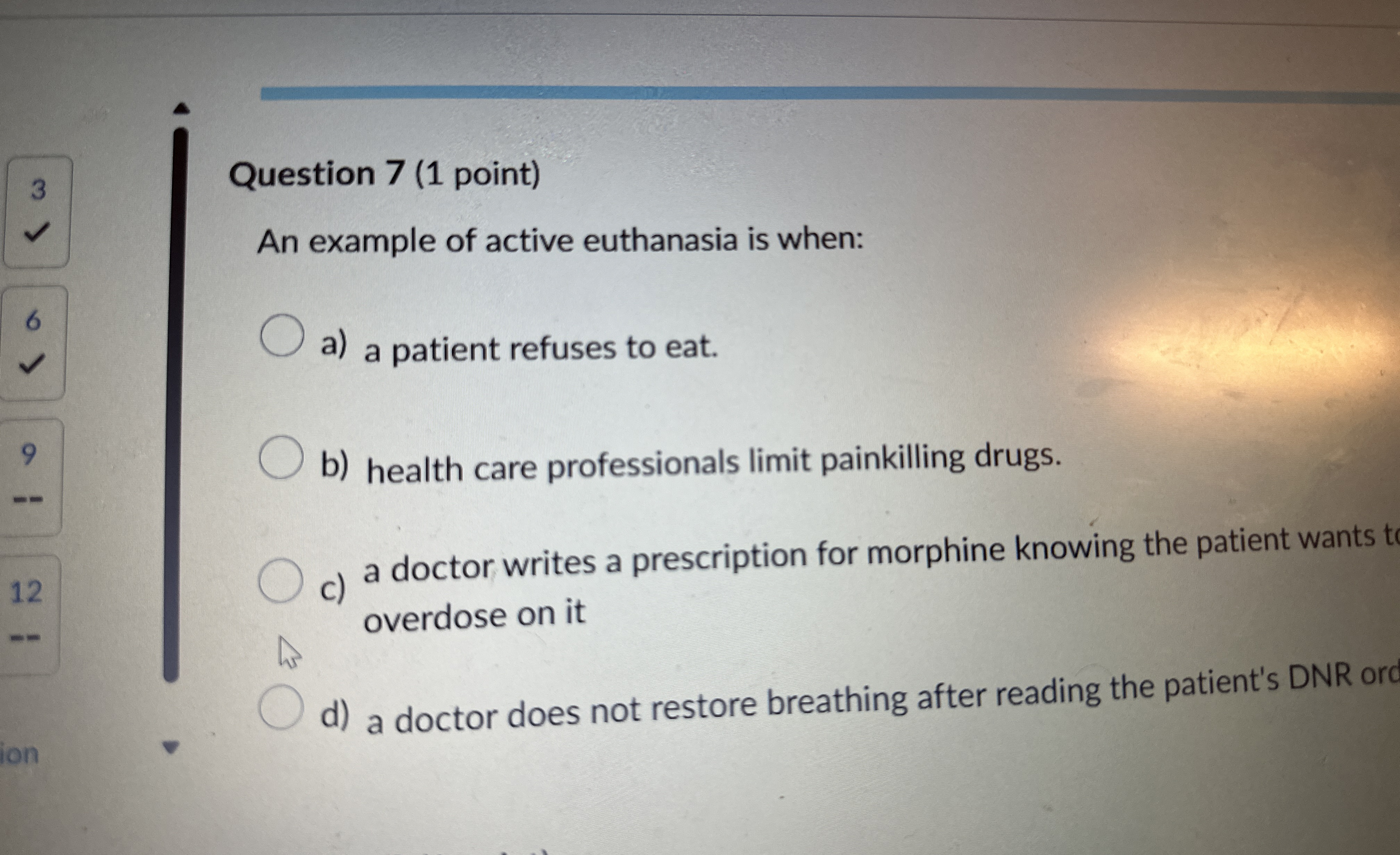 Solved Question 7 (1 ﻿point)An example of active euthanasia | Chegg.com