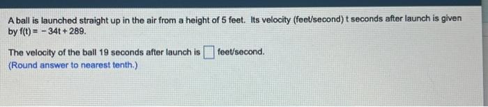 Solved A Ball Is Launched Straight Up In The Air From A Chegg Com