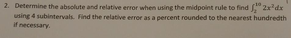 Solved 10 2. Determine the absolute and relative error when | Chegg.com