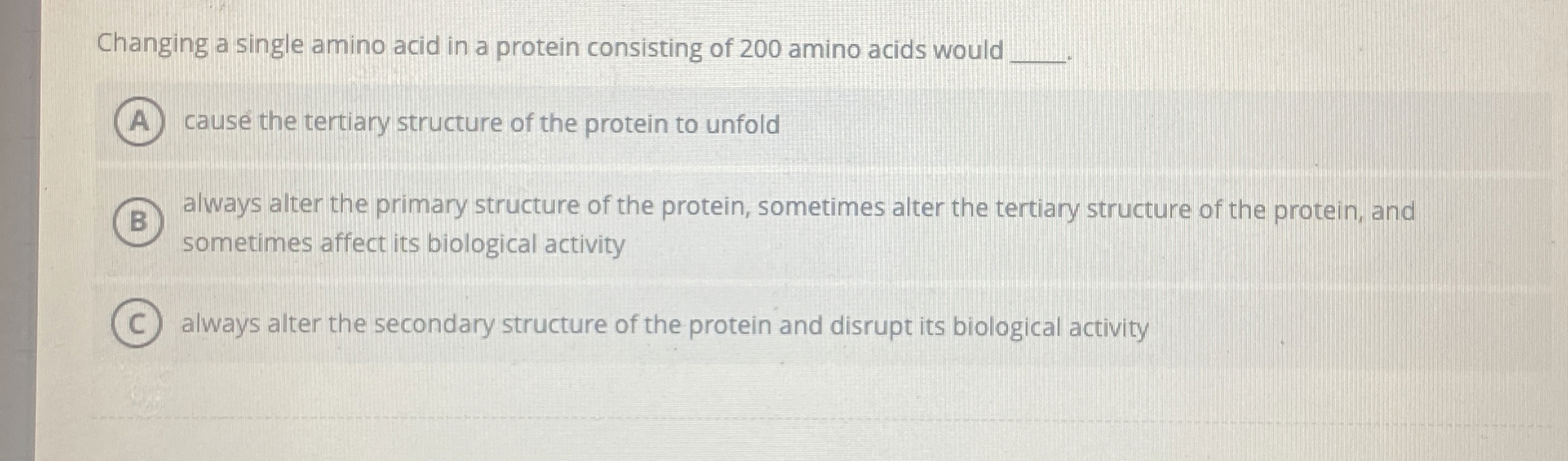 Solved Changing a single amino acid in a protein consisting | Chegg.com