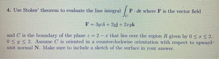 4 Use Stokes Theorem To Evaluate The Line Integral Chegg Com