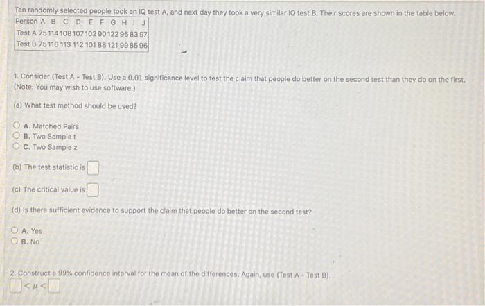 Solved Ten randomly selected people took an 1Q test A, and | Chegg.com
