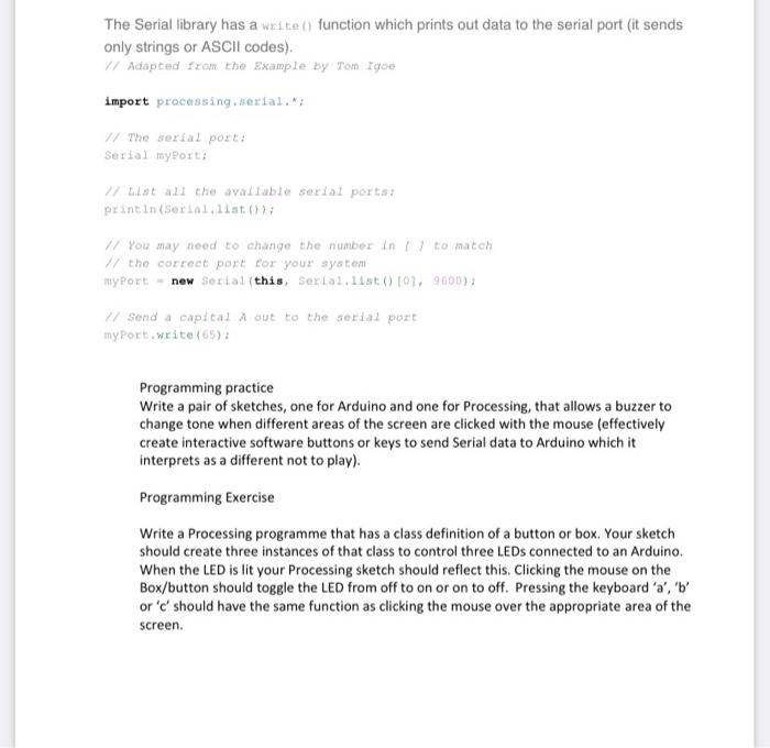 The Serial library has a write function which prints | Chegg.com