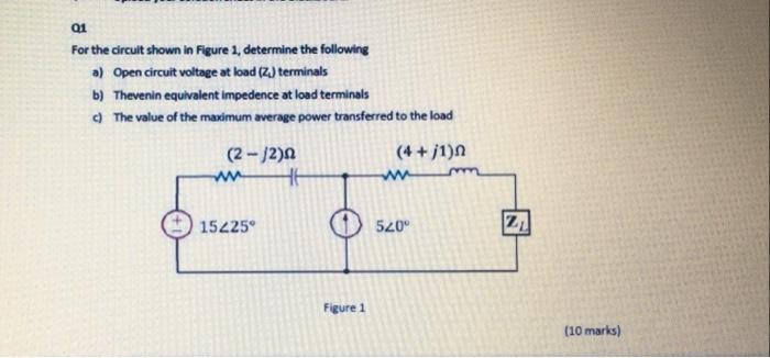 Solved Q1 For the circult shown in Figure 1, determine the | Chegg.com