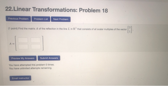 Solved 22. Linear Transformations: Problem 18 Previous | Chegg.com