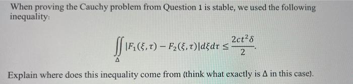 Solved When proving the Cauchy problem from Question 1 is | Chegg.com