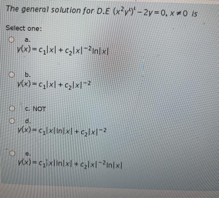 Solved The General Solution For D E X Y94 2y 0 X 0 Chegg Com