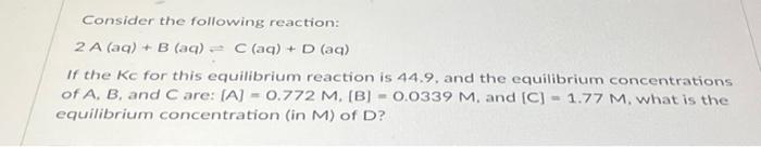 Solved Consider The Following Reaction: | Chegg.com