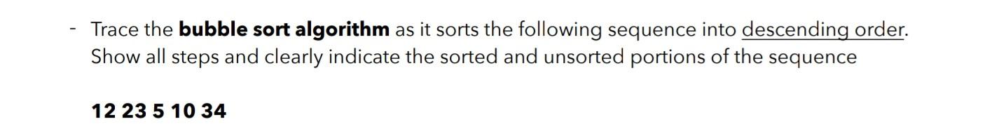 Solved Trace the bubble sort algorithm as it sorts the | Chegg.com
