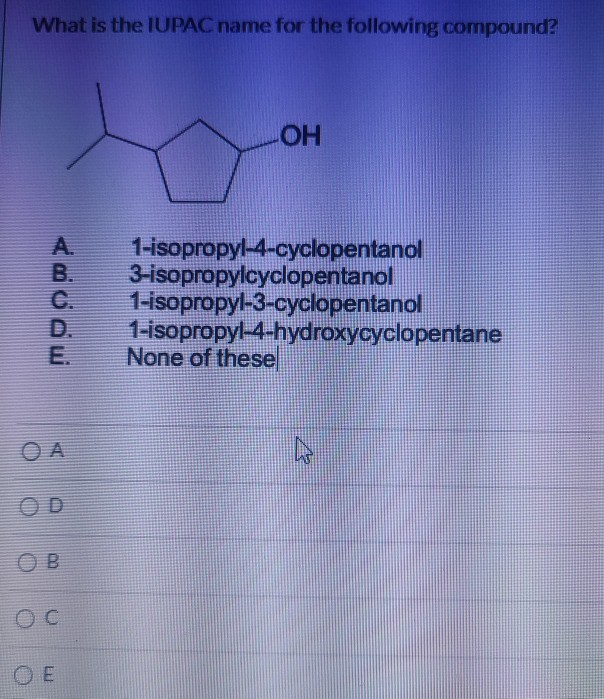Solved What Is The Iupac Name For The Following Compound Oh