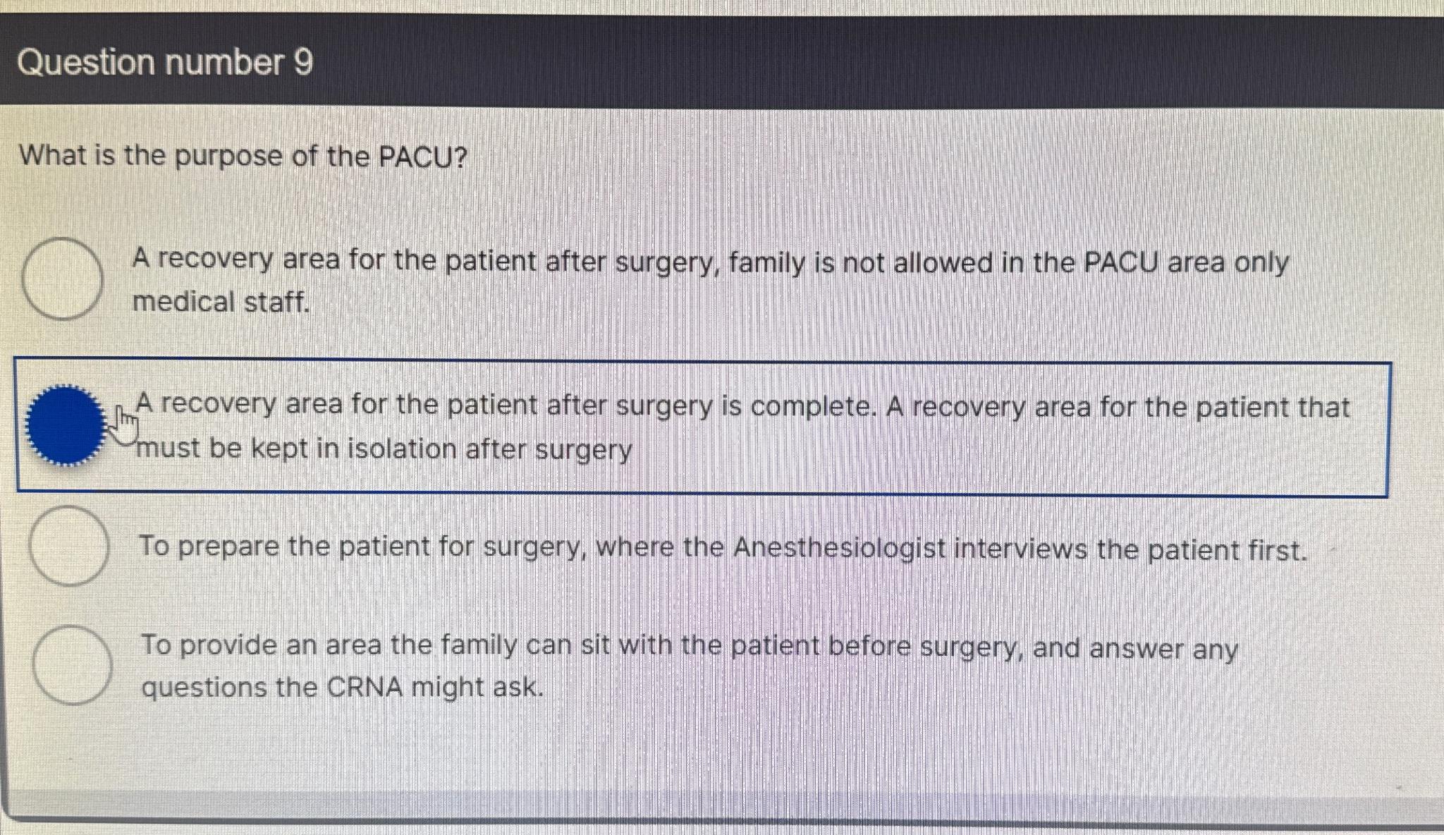 Solved Question number 9What is the purpose of the PACU?A | Chegg.com