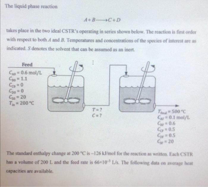 Solved The liquid phase reaction A+B C+D takes place in the | Chegg.com