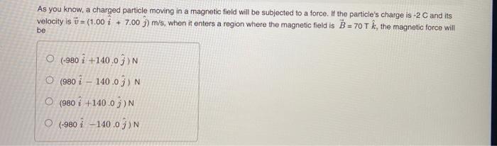 Solved As you know, a charged particle moving in a magnetic | Chegg.com