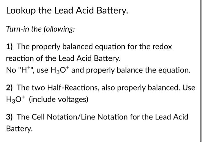 Solved Lookup the Lead Acid Battery. Turn-in the following: | Chegg.com