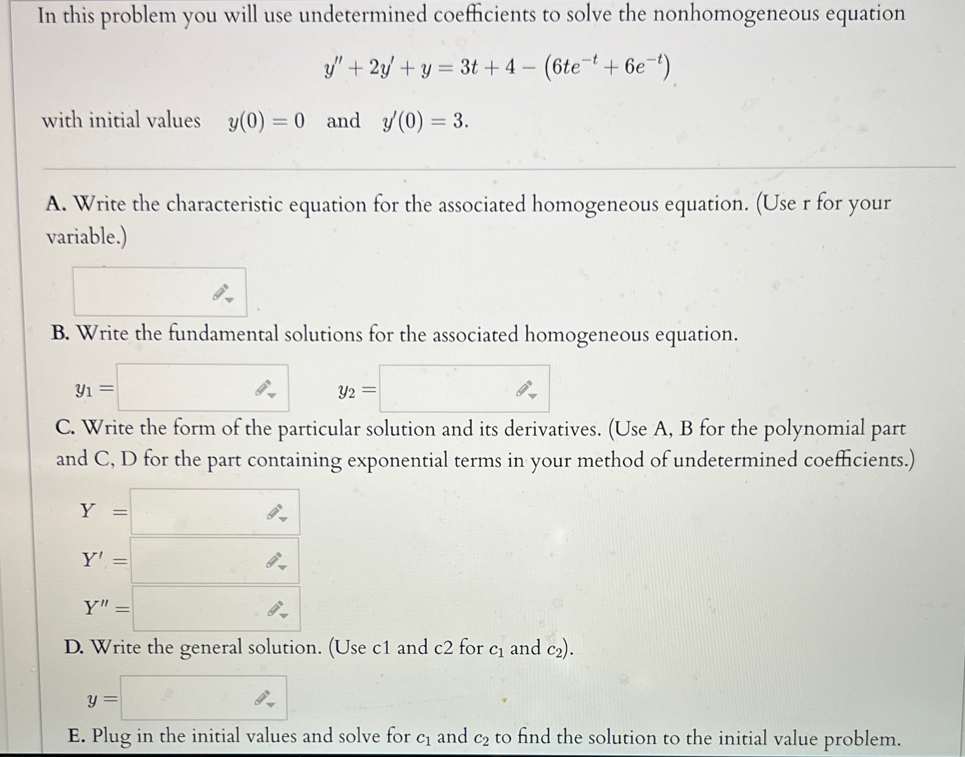 Solved In this problem you will use undetermined | Chegg.com