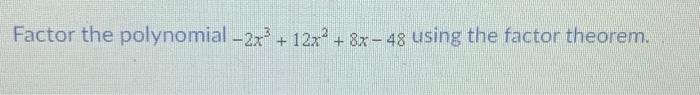 factor 2x 3 8x 2 3x 12