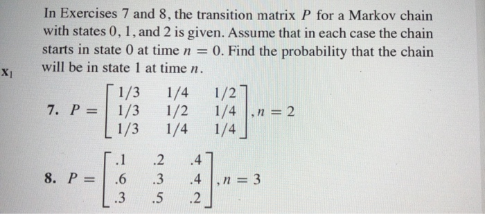 Solved In Exercises 7 and 8, the transition matrix P for a | Chegg.com
