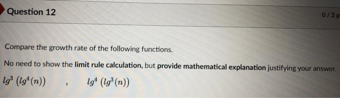 Solved Compare the growth rate of the following functions. | Chegg.com