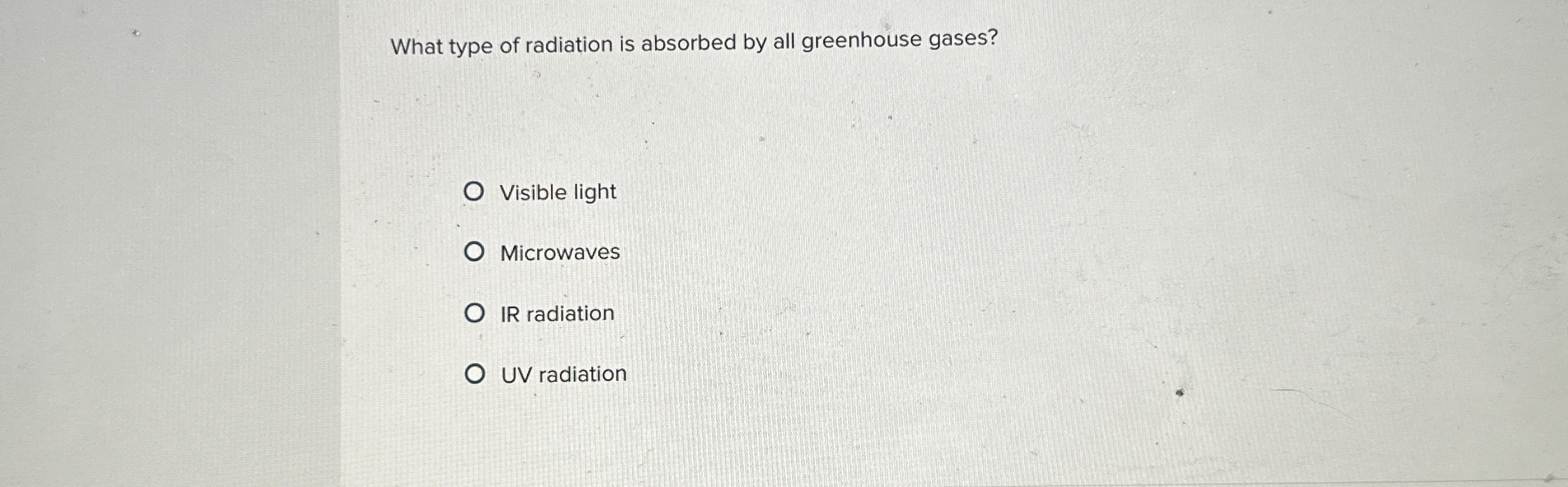 Solved What type of radiation is absorbed by all greenhouse