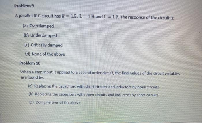 Solved Problem 9 A parallel RLC circuit has R = 10, L= 1 | Chegg.com
