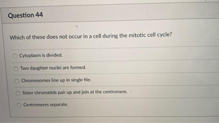 solved-question-44-which-of-these-does-not-occur-in-a-cell-chegg