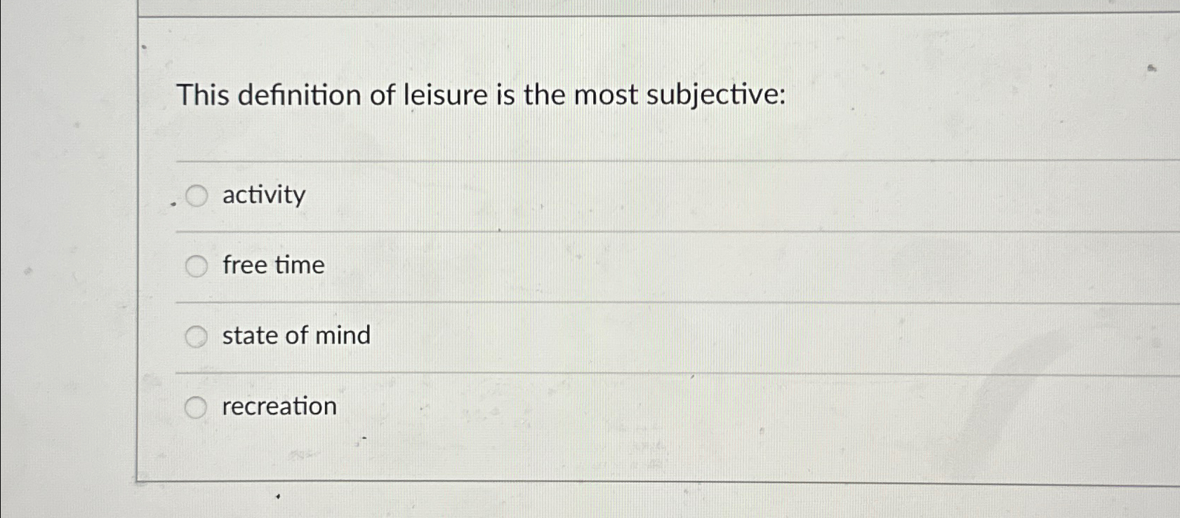 solved-this-definition-of-leisure-is-the-most-chegg