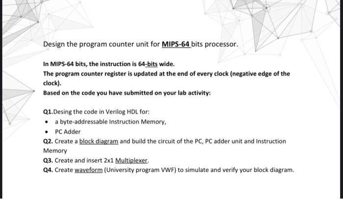 Solved Design the program counter unit for MIPS-64 bits | Chegg.com