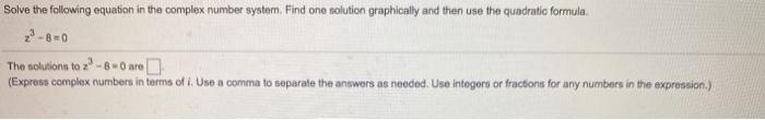 Solved Solve the following equation in the complex number | Chegg.com