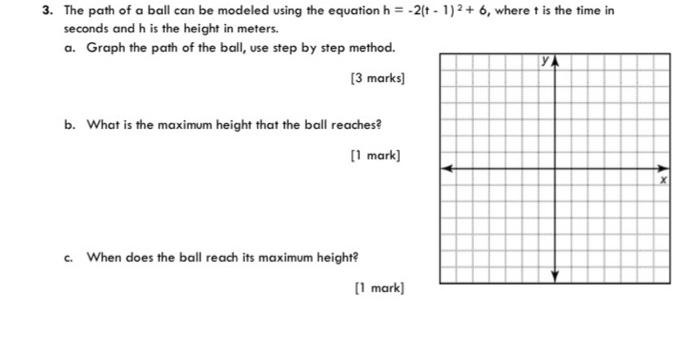 Solved 3. The path of a ball can be modeled using the | Chegg.com