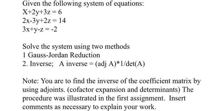 Solved Given The Following System Of Equations X 2y 3z 6 Chegg Com