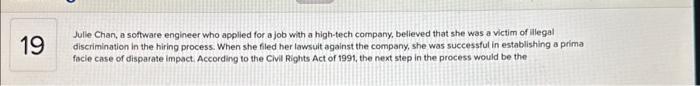 Julle Chan, a software engineer who applied for a job with a high-tech company, believed that she was a victim of lilegal dis