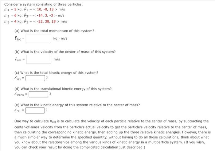 Solved Consider a system consisting of three particles: m = | Chegg.com